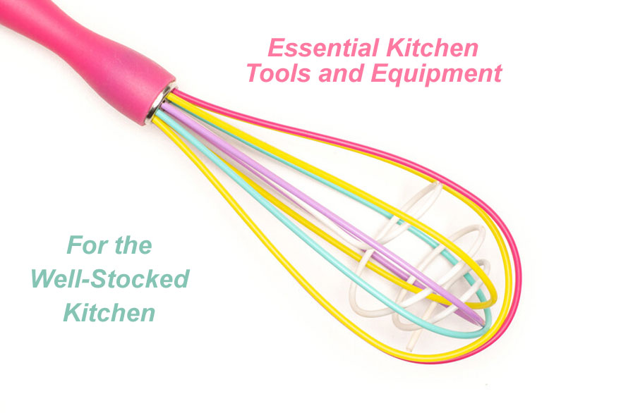 Essential Kitchen Tools and Equipment for The Beginner Cook